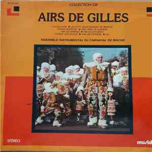 Ensemble Instrumental Du Carnaval De Binche - Airs De Gilles