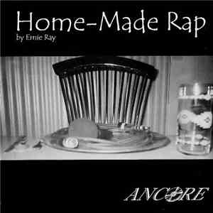 Ernie Ray - Home-Made Rap