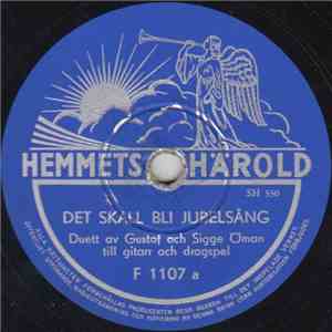 Gustaf Och Sigge Öman - Det Skall Bli Jubelsång / Vandra Framåt I Guds Sols ...
