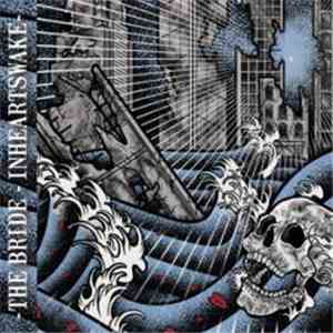 In Hearts Wake, The Bride - The Bride & In Hearts Wake Split