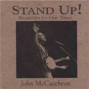 John McCutcheon - Stand Up! Broadsides For Our Times