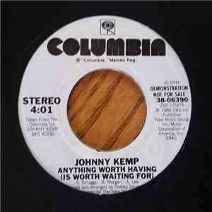 Johnny Kemp - Anything Worth Having (Is Worth Waiting For)