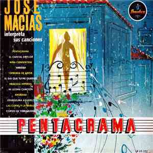 Jose Macias - Jose Macias Interpreta Sus Canciones - Pentagrama