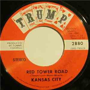 Kansas City  - Linda Was A Lady / Red Tower Road