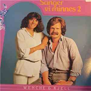 Kjell Fjalsett, Wenche Martinsen - Sanger Vi Minnes 2