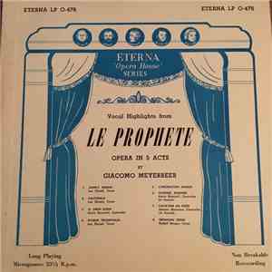 Leo Slezak, Karin Branzell, Jeanne Manceau, Rudolf Berger - Vocal Highlights from LE PROPHETE, Opera in 5 Acts, by Giacomo Meyerbeer