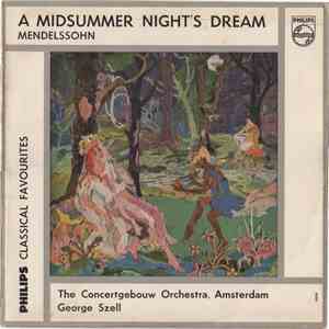 Mendelssohn - The Concertgebouw Orchestra, Amsterdam, George Szell - A Midsummer Night's Dream