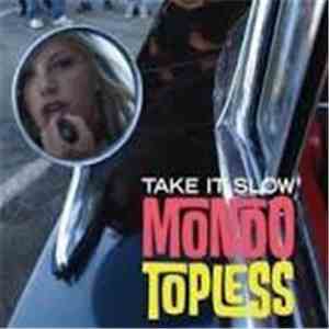 Mondo Topless - Take It Slow