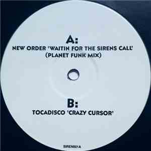 New Order / Tocadisco - Waitin For The Sirens Call / Crazy Cursor