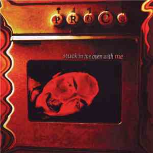 Procs - Stuck In The Oven With Me
