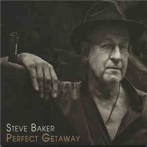 Steve Baker  - Perfect Getaway