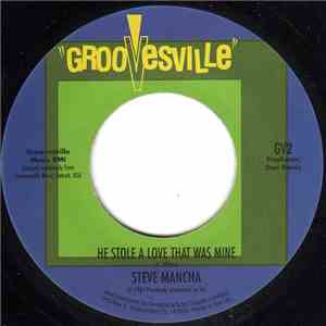 Steve Mancha - He Stole A Love That Was Mine / Come On Baby