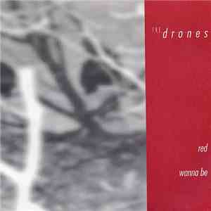 The Drones - Red / Wanna Be