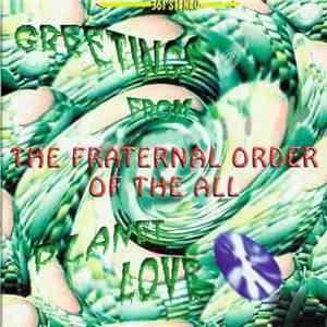 The Fraternal Order Of The All - Greetings From Planet Love