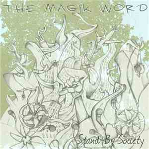 The Magik Word - Stand​-​By Society