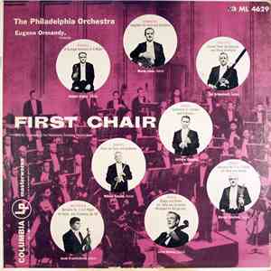 The Philadelphia Orchestra Conducted By Eugene Ormandy - First Chair (Sold For The Benefit Of The Philadelphia Orchestra Pension Fund)