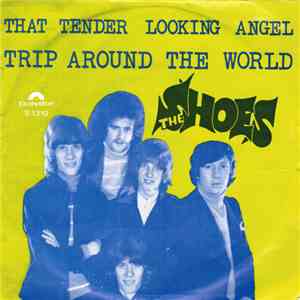 The Shoes - That Tender Looking Angel