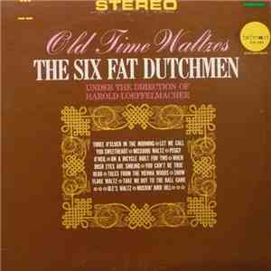 The Six Fat Dutchmen - Old Time Waltzes