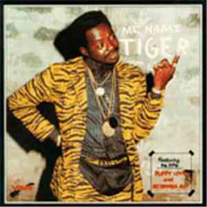 Tiger - Me Name Tiger