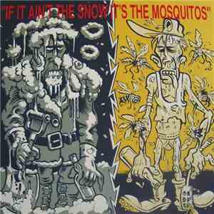 Various - If It Ain't The Snow It's The Mosquitos