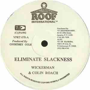 Wickerman & Colin Roach / Jiggsy King - Eliminate Slackness / Rail Up
