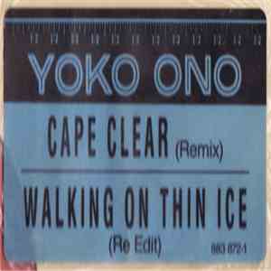 Yoko Ono - Cape Clear (Remix) / Walking On Thin Ice (Re Edit)