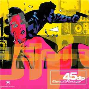 45Dip - The Acid Lounge
