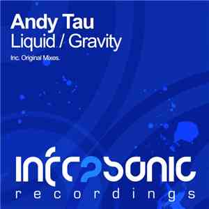 Andy Tau - Liquid / Gravity
