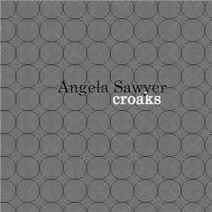 Angela Sawyer - Croaks