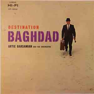 Artie Barsamian And His Orchestra - Destination Baghdad