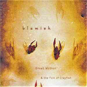 Blemish - Great Mother & The Folk Of Crayfish