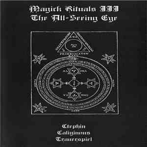 Ctephin / Caliginous / Trauerspiel - Magick Rituals III: The All-Seeing Eye