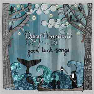 Daisy Chapman - Good Luck Songs