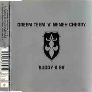 Dreem Teem V Neneh Cherry - Buddy X 99
