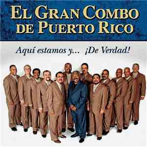 El Gran Combo De Puerto Rico - Aquí Estamos Y... ¡De Verdad!