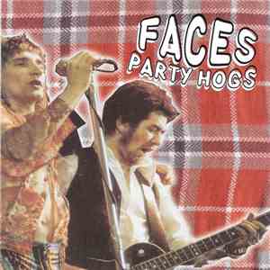 Faces  - Party Hogs