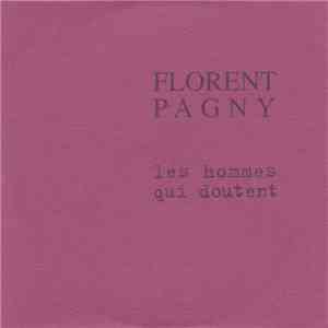 Florent Pagny - Les Hommes Qui Doutent