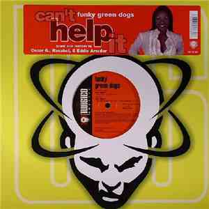 Funky Green Dogs - Can't Help It