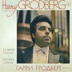 Harry Grodberg, J.S. Bach - Toccatas