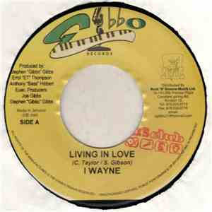 I Wayne - Living In Love
