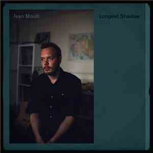 Ivan Moult - Longest Shadow