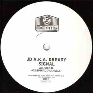 JD A.K.A. Dready - Signal