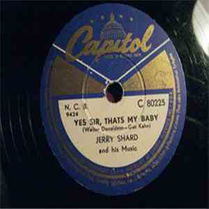 Jerry Shard & His Music - Yes Sir That's My Baby / Washington And Lee Swing