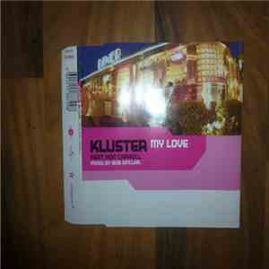 Kluster Featuring Ron Carroll - My Love