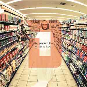 Moby - The Perfect Life (Mr Dendo Emotion Remix)