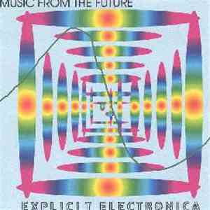 Music From The Future - Explicit Electronica