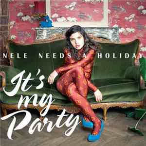 Nele Needs A Holiday - It's My Party