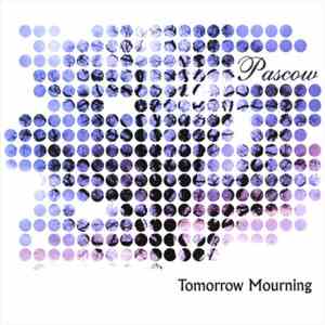 Pascow  - Tomorrow Mourning