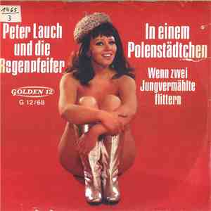 Peter Lauch Und Die Regenpfeifer - In Einem Polenstädtchen / Wenn Zwei Jung ...