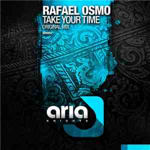 Rafael Osmo - Take Your Time